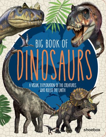 Big Book of Dinosaurs - Mathieu Fortin - Marie-Ève Côté