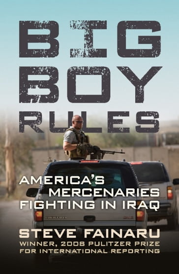 Big Boy Rules - Steve Fainaru