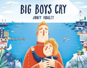 Big Boys Cry - Jonty Howley