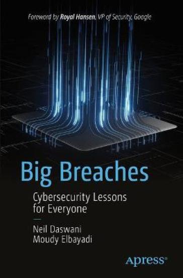 Big Breaches - Neil Daswani - Moudy Elbayadi