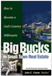 Big Bucks in Small Town Real Estate