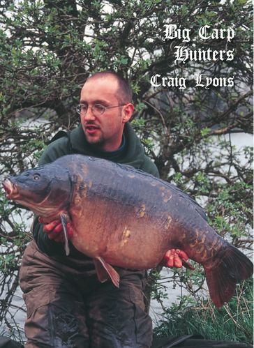 Big Carp Hunters - Craig Lyons