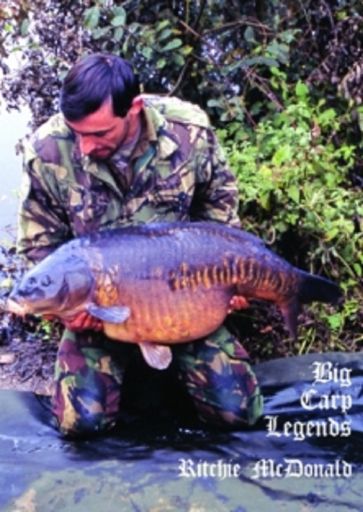 Big Carp Legends: Ritchie McDonald - Ritchie McDonald