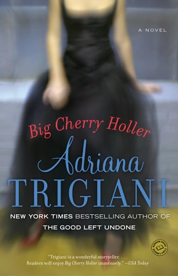 Big Cherry Holler - Adriana Trigiani