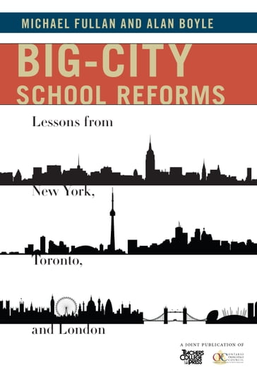 Big-City School Reforms - Alan Boyle - Michael Fullan