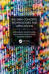 Big Data Concepts, Technologies, and Applications