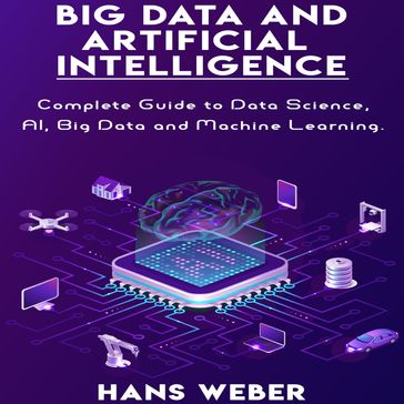 Big Data and Artificial Intelligence - Hans Weber