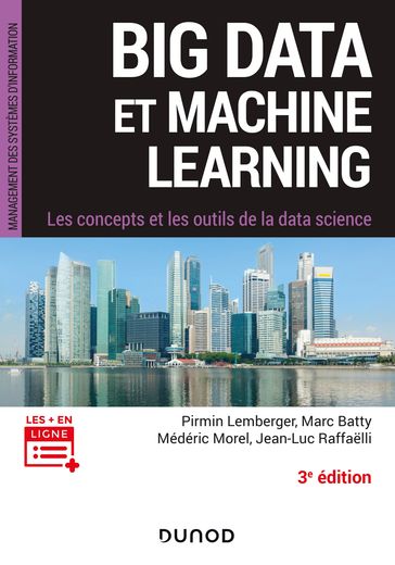 Big Data et Machine Learning - 3e éd. - Jean-Luc Raffaelli - Marc Batty - Médéric Morel - Pirmin Lemberger