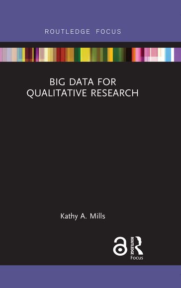 Big Data for Qualitative Research - Kathy A. Mills