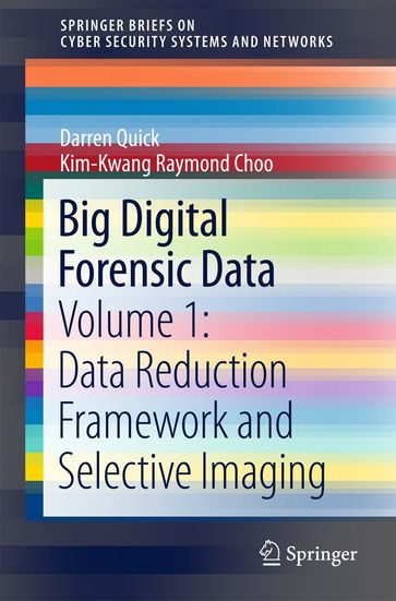 Big Digital Forensic Data - Darren Quick - Kim-Kwang Raymond Choo