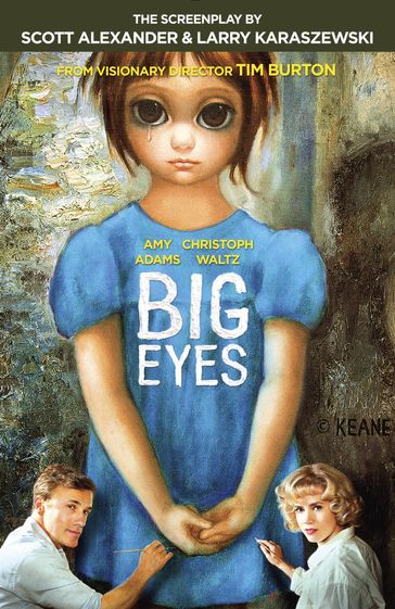 Big Eyes - Larry Karaszewski - Scott Alexander - Tyler Stallings