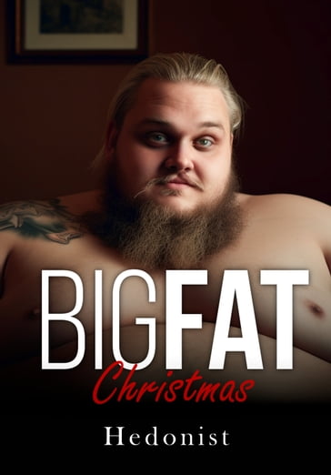 Big Fat Christmas - HEDONIST