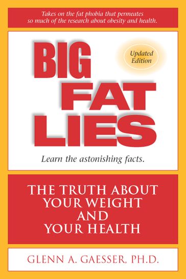 Big Fat Lies - Ph.D. Glenn A. Gaesser