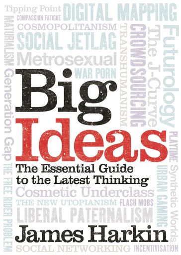 Big Ideas - James Harkin