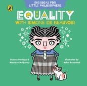 Big Ideas for Little Philosophers: Equality with Simone de Beauvoir