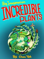Big Imagination- Incredible Plant