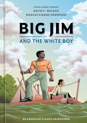 Big Jim and the White Boy - David F. Walker - Marcus Kwame Anderson