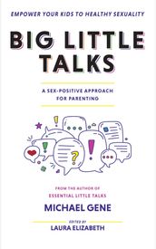 Big Little Talks - A Sex-Positive Approach For Parents