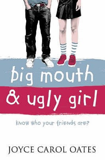 Big Mouth and Ugly Girl - Joyce Carol Oates