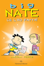 Big Nate. Ce l ho fatta!