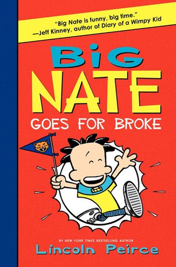 Big Nate Goes for Broke - Lincoln Peirce