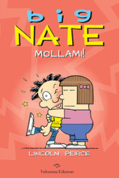 Big Nate. Mollami!