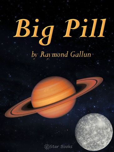 Big Pill - Raymond Gallun