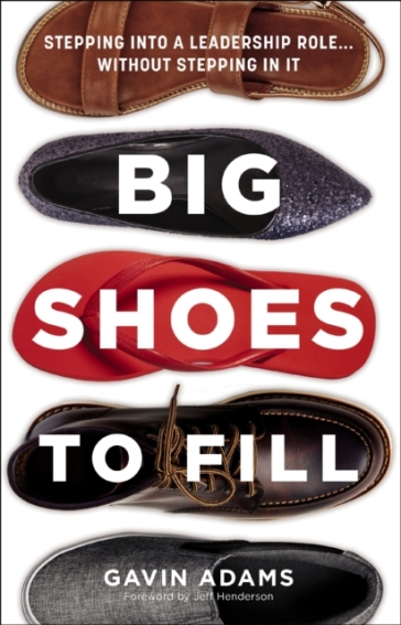 Big Shoes to Fill - Gavin Adams