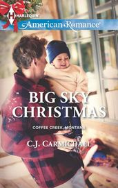 Big Sky Christmas (Coffee Creek, Montana, Book 4) (Mills & Boon American Romance)