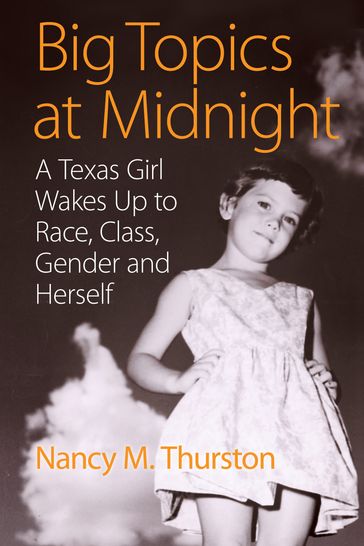 Big Topics at Midnight - Nancy M. Thurston