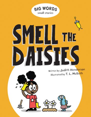 Big Words Small Stories: Smell the Daisies - Judith Henderson