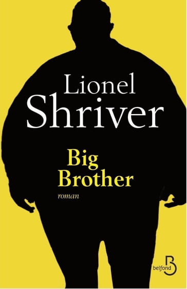 Big brother - Lionel Shriver