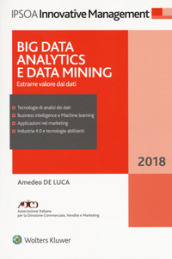 Big data analitycs e data mining. Estrarre valore dai dati. Con ebook