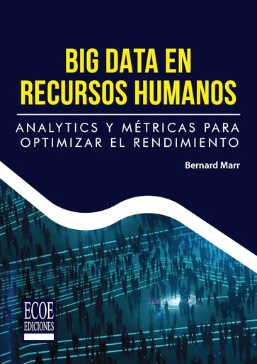 Big data en Recursos Humanos - MARR - Bernard - 2019