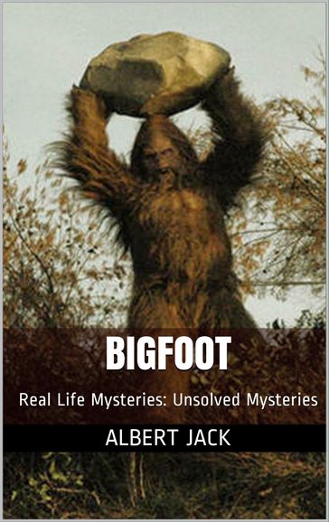 Bigfoot - Albert Jack