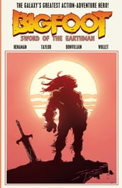 Bigfoot: Sword of the Earthman #TPB