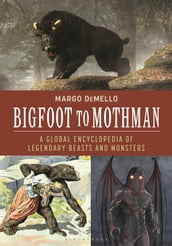 Bigfoot to Mothman