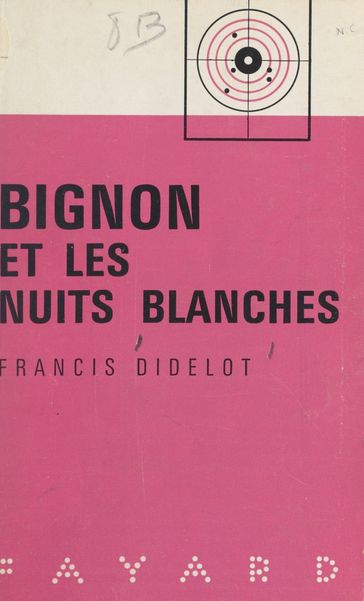 Bignon et les nuits blanches - Francis Didelot