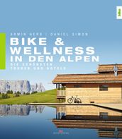 Bike & Wellness in den Alpen