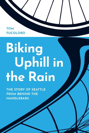 Biking Uphill in the Rain - Tom Fucoloro