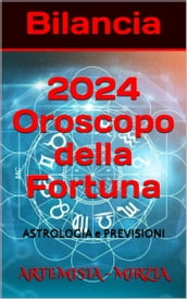 Bilancia 2024 Oroscopo della Fortuna