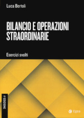 Bilancio e operazioni straordinarie. Esercizi svolti