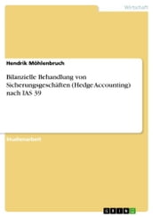 Bilanzielle Behandlung von Sicherungsgeschäften (Hedge Accounting) nach IAS 39