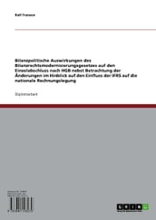 Bilanzpolitische Auswirkungen des Bilanzrechtsmodernisierungsgesetzes auf den Einzelabschluss nach HGB