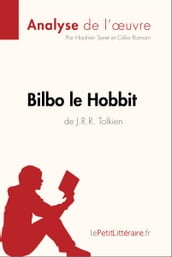 Bilbo le Hobbit de J. R. R. Tolkien (Analyse de l oeuvre)