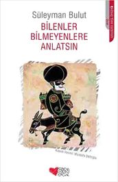 Bilenler Bilmeyenlere Anlatsn