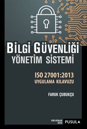 Bilgi Güvenlii Yönetim Sistemi ISO27001:2013 Uygulama Klavuzu