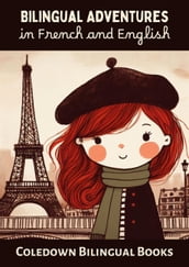 Bilingual Adventures in French and English
