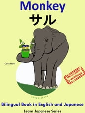 Bilingual Book in English and Japanese with Kanji: Monkey -  .Learn Japanese Series.