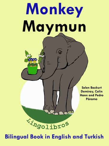 Bilingual Book in English and Turkish: Monkey - Maymun - Learn Turkish Series - LingoLibros